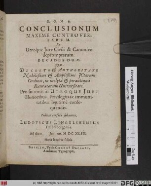 Conclusionum Maxime Controversarum. Ex Utroque Iure Civili & Canonico depromptarum. Decades Duae