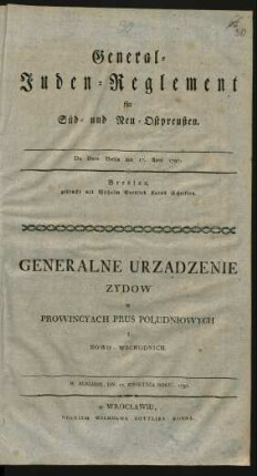 General-Juden-Reglement für Süd- und Neu-Ostpreußen : De Dato Berlin den 17. April 1797.