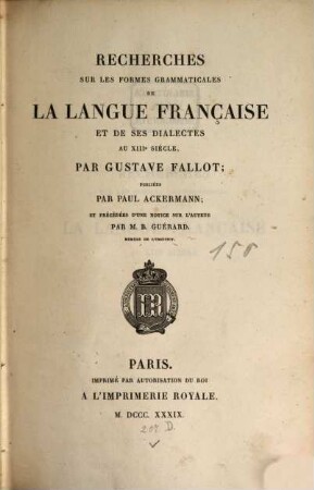 Recherches sur les formes grammaticales de la langue française et de ses dialectes au XIIIe siècle