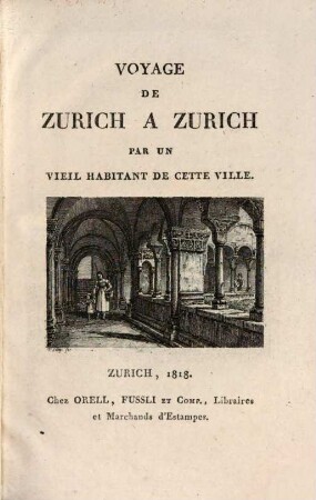 Voyage de Zurich à Zurich par un vieil habitant de cette ville