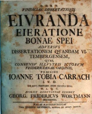 Vindiciae Dissertationis De Eivranda Eieratione Bonae Spei Adversvs Dissertationem Qvandam Vitembergensem