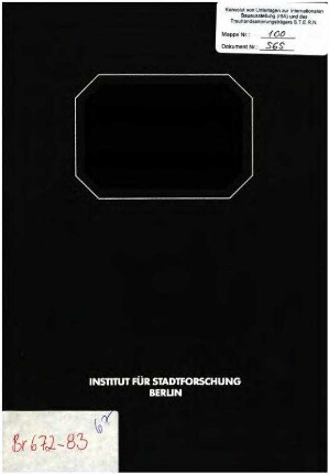 Gutachten: Organisations-Konzepte               IBA-Weiterführung nach Auflösung der Bauausstellung Berlin GmbH am               31.7.1984