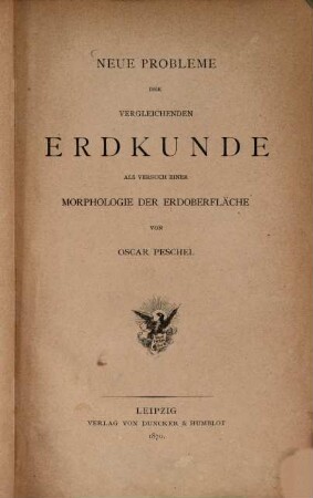 Neue Probleme der vergleichenden Erdkunde als Versuch einer Morphologie der Erdoberfläche