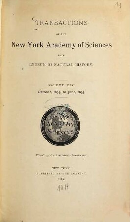 Transactions of the New York Academy of Sciences. 14. 1894/95 (1895)