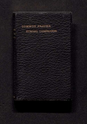 The Book of Common Prayer ... together with the Psalter ... : [nebst] The Hymnal Companion 1917