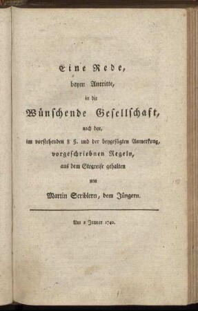 Eine Rede beym Antritte, in die Wünschende Gesellschaft [...]