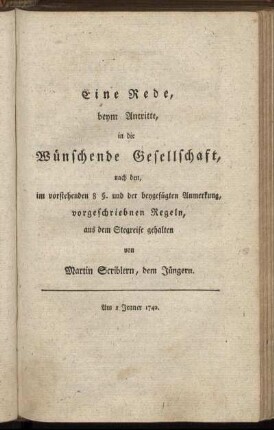 Eine Rede beym Antritte, in die Wünschende Gesellschaft [...]