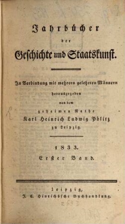 Jahrbücher der Geschichte und Staatskunst : eine Monatsschrift. 1833,1, 1833,1 = Jg. 6