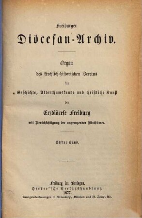 Freiburger Diözesan-Archiv : Zeitschrift des Kirchengeschichtlichen Vereins für Geschichte, Christliche Kunst, Altertums- und Literaturkunde des Erzbistums Freiburg mit Berücksichtigung der angrenzenden Bistümer, 11. 1877