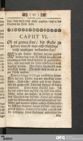 Caput VI. Ob es genug seye / die Gabe zu haben/ oder ob man nicht dieselbige wohl anzulegen verbunden seye?