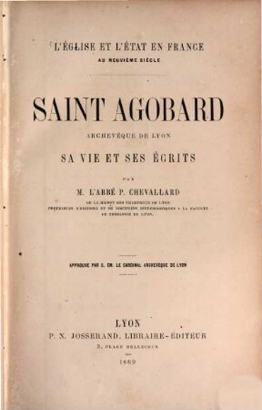Saint Agobard, Archevêque de Lyon : sa vie et ses écrits