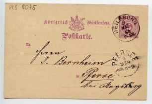 "Königreich Württemberg. Postkarte". Absender: W. Reis & Sohn, Heilbronn. Empfänger: J. Bernheim, Pferse. Heilbronner Poststempel
