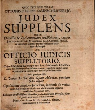 Ottonis Philippi Zaunschlifferi ICti, Opera Iuridica : In Duas Partes distributa: Quarum Prior continet novam & multo auctiorem editionem Tractatuum sequentium ... ; Pars Posterior complectitur Commentarium ad D. Mevii Decisiones Vismarienses Ubi, cum novis augmentis, habentur Fata decisionum illarum, ut & Disquisitio de earum Antinomia seu contradictione ... ; Cum Indicibus necessariis