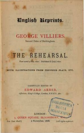 The rehearsal : First acted 7 Dec. 1671, Publ. (? July) 1672. With illustrations from previous plays, etc.