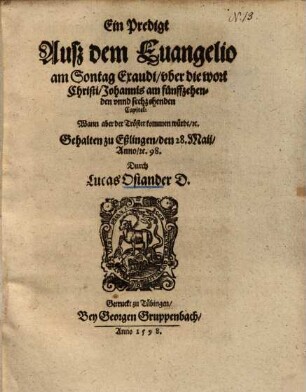 Ein Predigt auß dem Evangelio am Sont. Exaudi ...