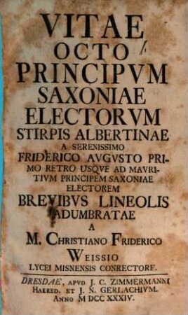 Vitae octo principum Saxoniae electorum Stirpis Albertinae