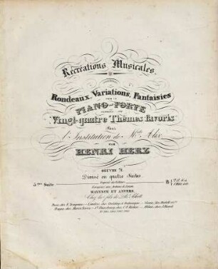 Récréations musicales : rondeaux, variations, fantaisies ; pour le pianoforte ; composés sur vingt-quatre thêmes favoris ; oeuvre 71 ; divisé en quatre suites, 3