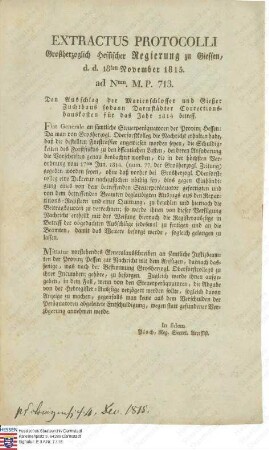 Verordnung betreffend den Ausschlag der Kosten für das Zuchthaus Marienschloß, das Gießener Zuchthaus und das Darmstädter Korrektionshaus für das Jahr 1814 (Ausfertigung zwei Mal vorhanden)