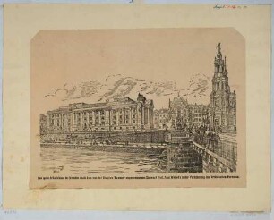Entwurf des Ständehauses unter Verkürzung der Brühlschen Terrasse am Schlossplatz in Dresden, Reproduktion des Projektes IV von Paul Wallot