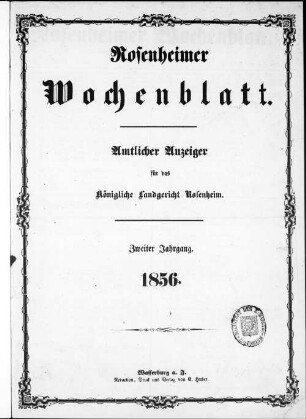Rosenheimer Wochenblatt : Amtsblatt für das Königliche Bezirksamt Rosenheim und das Königliche Landgericht Rosenheim, Aibling und Prien. 1856 = Jg. 2