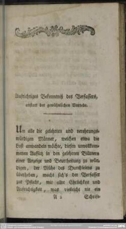 Aufrichtiges Bekenntniß des Verfassers, anstatt der gewöhnlichen Vorrede
