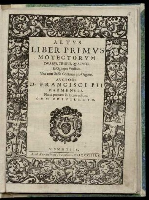 Francesco Pio: Liber primus motectorum duabus, tribus, quatuor et quinque vocibus. Altus