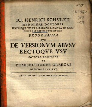 Io. Henrici Schulzii Programma quo de versionum abusu rectoque usu paucula praefatus ad praelectiones Graecas officiose invitat