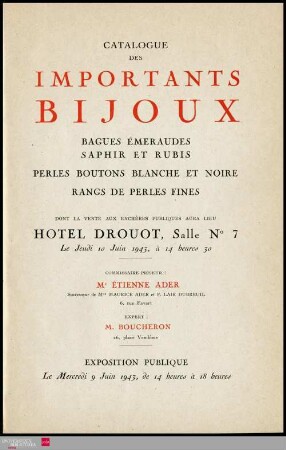 Catalogue des importants bijoux : bagues émeraudes saphir et rubis, perles boutons blanche et noir, rangs de perles fines : dont la vente aux enchères publiques aura lieu Hôtel Drouot, Salle No 7, le jeudi 10 juin 1943