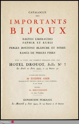 Catalogue des importants bijoux : bagues émeraudes saphir et rubis, perles boutons blanche et noir, rangs de perles fines : dont la vente aux enchères publiques aura lieu Hôtel Drouot, Salle No 7, le jeudi 10 juin 1943