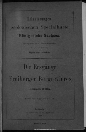 [Hauptbd.]: Die Erzgänge des Freiberger Bergrevieres