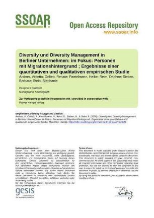 Diversity und Diversity Management in Berliner Unternehmen: im Fokus: Personen mit Migrationshintergrund ; Ergebnisse einer quantitativen und qualitativen empirischen Studie