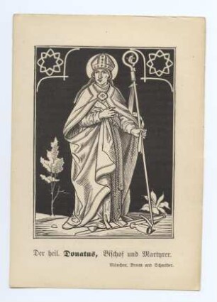 "Der heil. Donatus, Bischof und Martyrer." (kleines Andachtsbild)