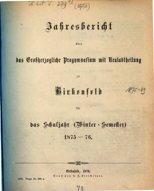 Jahresbericht des Großherzoglichen Gymnasiums mit Realabteilung zu Birkenfeld : Ostern .... 1875/76
