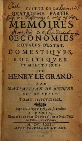Memoires ov oeconomies royales d'estat, domestiqves, politiqves et militaires de Henry Le Grand. 8