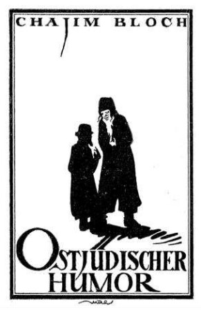 Ostjüdischer Humor / von Chajim Bloch