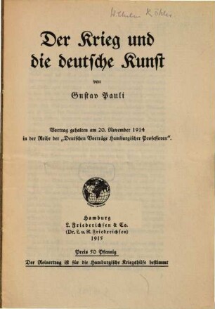 Der Krieg und die deutsche Kunst : Vortrag gehalten am 20. November 1914 in der Reihe der "Deutschen Vorträge Hamburgischer Professoren"