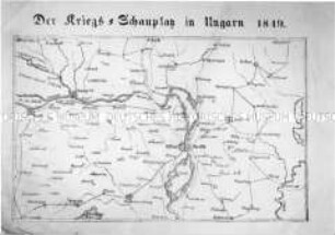 Historische Landkarte: Der Kriegs-Schauplatz in Ungarn 1849; undatiert