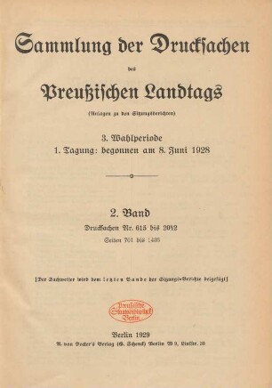 3. Wahlperiode, 1. Tagung, 2. Band (1928). Drucksachen Nr. 615 bis 2042: Verhandlungen des Preußischen Landtags. Sitzungsberichte des Preußischen Landtags. Anlagen, Sammlung der Drucksachen des Preussischen Landtags / Preußen Landtag