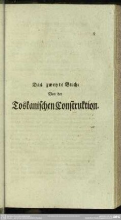 Das zweyte Buch: Von der Toskanischen Construktion