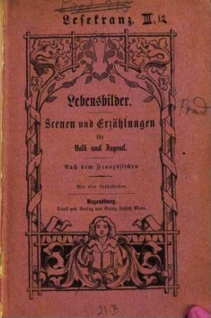 Lebensbilder : Scenen und Erzählungen für Volk und Jugend ; nach dem Französischen ; mit vier Stahlstichen