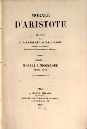 Morale : Traduite par J. Barthélemy Saint-Hilaire. Tom. 1.2.3, I