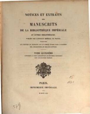 Notices et extraits des manuscrits de la Bibliothèque Nationale et autres bibliothèques. 15. 1861