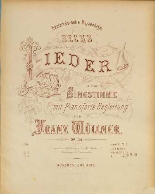 6 Lieder : für 1 Singst. mit Pianofortebegl. ; op. 34