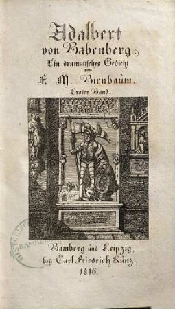 Adalbert von Babenberg, Markgraf in Ostfranken : e. dramat. Gedicht, 1