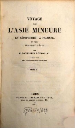 Voyage dans l'Asie Mineure en Mésopotamie, à Palmyre, en Syrie, en Palestine et en Égypte : faisant suite à la correspondance d'Orient, 2