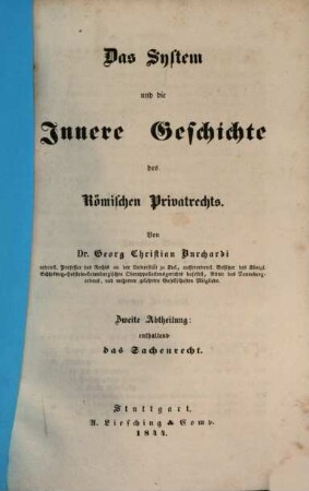Lehrbuch des Römischen Rechts, 2,2. Das System und die innere Geschichte des Römischen Privatrechts, 2 : enthaltend das Sachenrecht