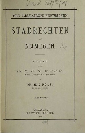 Stadrechten van Nijmegen : Uitgegeven door Krom C. C. N en M. S. Pols