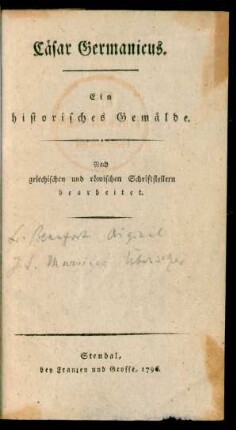 Cäsar Germanicus : Ein historisches Gemälde. Nach griechischen und römischen Schriftstellern bearbeitet