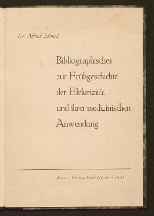 Bibliographisches zur Frühgeschichte der Elektrizität und ihrer medizinischen Anwendung