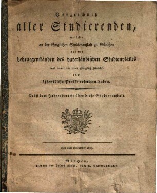 Verzeichniß aller Studierenden, welche an der Königlichen Studien-Anstalt zu München was immer für einen Fortgang gemacht haben. 1809